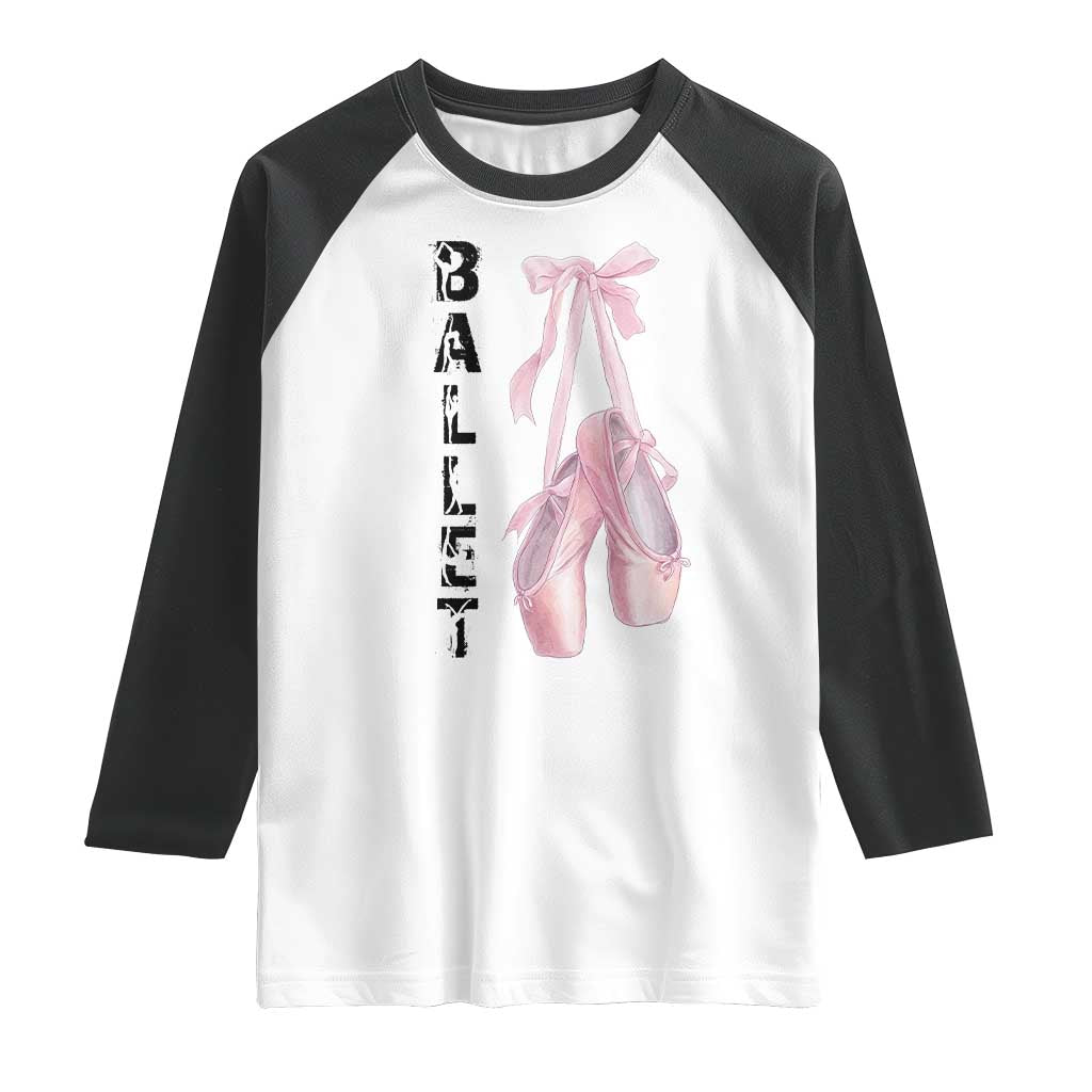 Ballerina Pointe Shoes Raglan Shirt Gift For Cute Ballet Girl TS12 White Black Print Your Wear