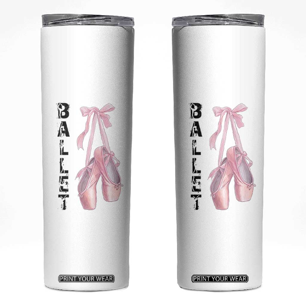Ballerina Pointe Shoes Skinny Tumbler Gift For Cute Ballet Girl TS12 White Print Your Wear