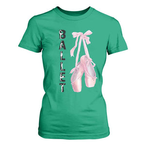 Ballerina Pointe Shoes T Shirt For Women Gift For Cute Ballet Girl TS12 Irish Green Print Your Wear