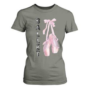Ballerina Pointe Shoes T Shirt For Women Gift For Cute Ballet Girl TS12 Military Green Print Your Wear