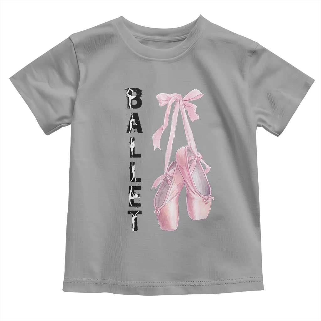 Ballerina Pointe Shoes Toddler T Shirt Gift For Cute Ballet Girl TS12 Sport Gray Print Your Wear