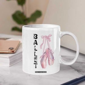 Ballerina Pointe Shoes Coffee Mug Gift For Cute Ballet Girl TS12 Print Your Wear