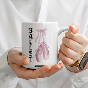 Ballerina Pointe Shoes Coffee Mug Gift For Cute Ballet Girl TS12 Print Your Wear