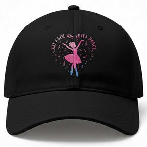 Just A Girl Who Loves Dance Baseball Cap Gift For Cute Ballet Girl TS12 Print Your Wear