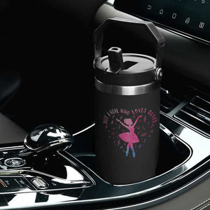 Just A Girl Who Loves Dance Flip Straw Tumbler Gift For Cute Ballet Girl TS12 Print Your Wear