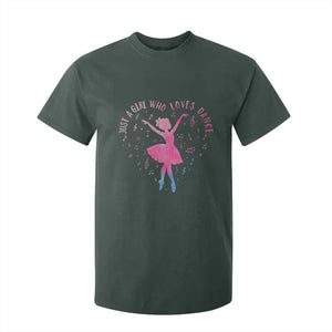 Just A Girl Who Loves Dance T Shirt For Kid Gift For Cute Ballet Girl TS12 Dark Forest Green Print Your Wear