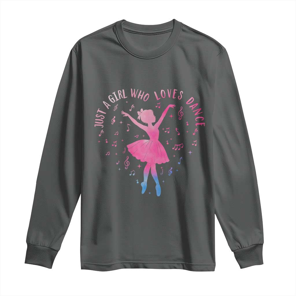 Just A Girl Who Loves Dance Long Sleeve Shirt Gift For Cute Ballet Girl TS12 Dark Heather Print Your Wear