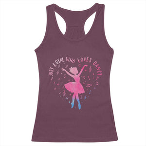 Just A Girl Who Loves Dance Racerback Tank Top Gift For Cute Ballet Girl TS12 Maroon Print Your Wear