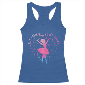 Just A Girl Who Loves Dance Racerback Tank Top Gift For Cute Ballet Girl TS12 Royal Blue Print Your Wear