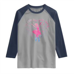 Just A Girl Who Loves Dance Raglan Shirt Gift For Cute Ballet Girl TS12 Sport Gray Navy Print Your Wear