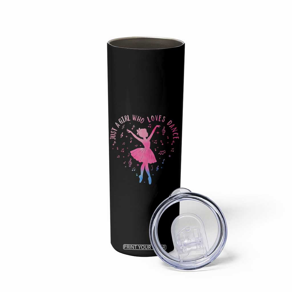 Just A Girl Who Loves Dance Skinny Tumbler Gift For Cute Ballet Girl TS12 Print Your Wear