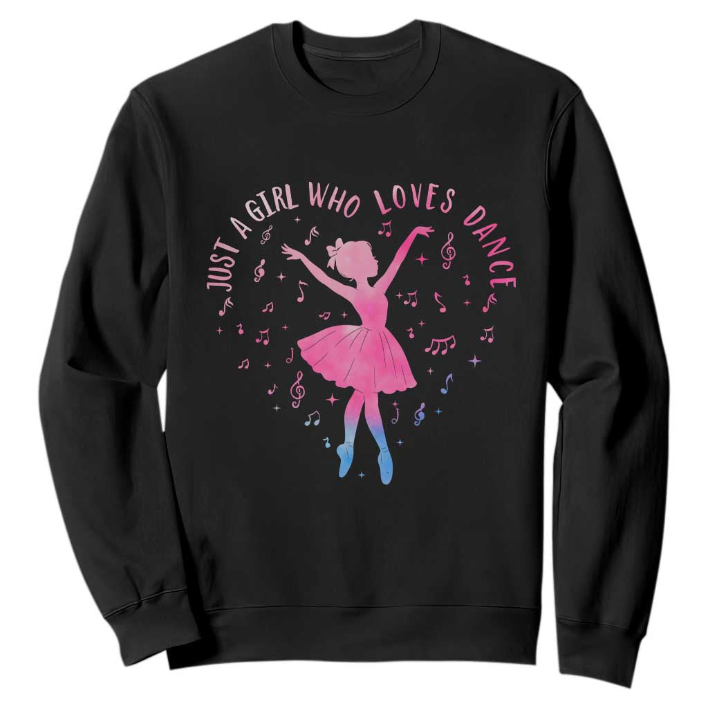 Just A Girl Who Loves Dance Sweatshirt Gift For Cute Ballet Girl TS12 Black Print Your Wear