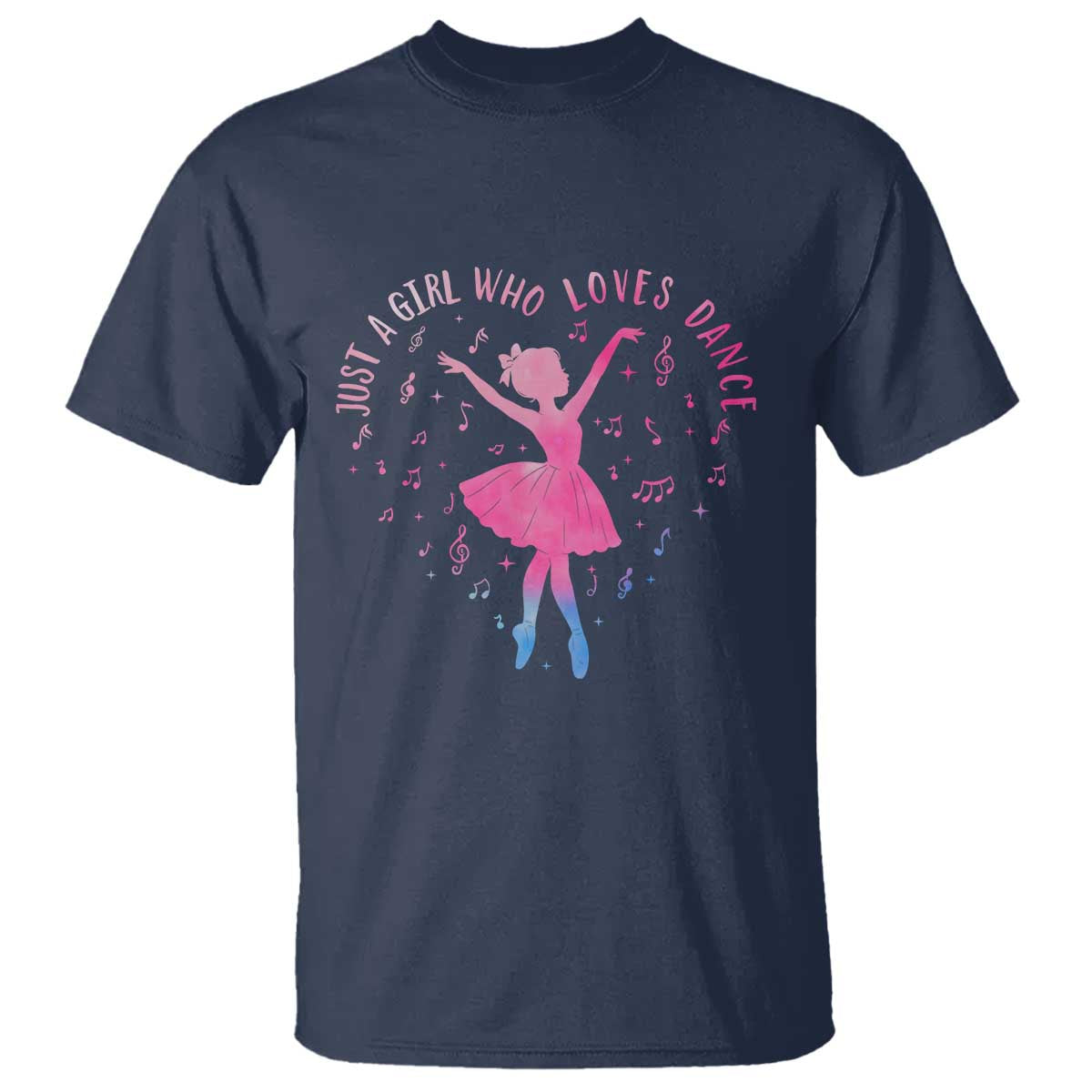 Just A Girl Who Loves Dance T Shirt Gift For Cute Ballet Girl TS12 Navy Print Your Wear