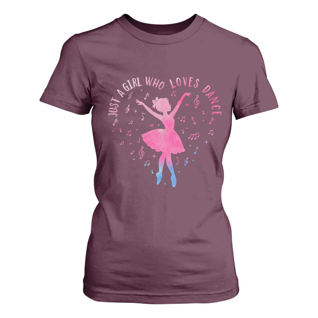 Just A Girl Who Loves Dance T Shirt For Women Gift For Cute Ballet Girl TS12 Maroon Print Your Wear