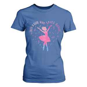 Just A Girl Who Loves Dance T Shirt For Women Gift For Cute Ballet Girl TS12 Royal Blue Print Your Wear