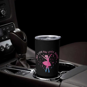 Just A Girl Who Loves Dance Tumbler Cup Gift For Cute Ballet Girl TS12 Print Your Wear