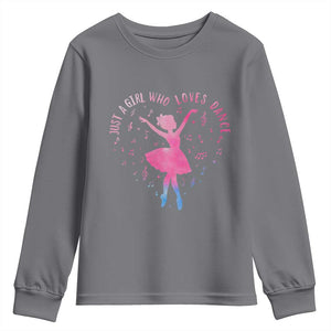 Just A Girl Who Loves Dance Youth Sweatshirt Gift For Cute Ballet Girl TS12 Charcoal Print Your Wear
