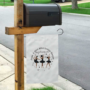 African American Ballet Dancer Garden Flag Just A Girl Who Loves Dance TS12 Print Your Wear