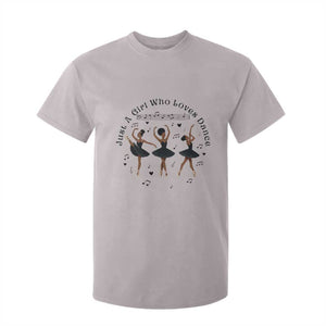 African American Ballet Dancer T Shirt For Kid Just A Girl Who Loves Dance TS12 Ice Gray Print Your Wear