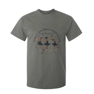 African American Ballet Dancer T Shirt For Kid Just A Girl Who Loves Dance TS12 Military Green Print Your Wear