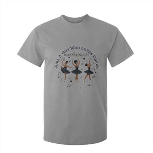 African American Ballet Dancer T Shirt For Kid Just A Girl Who Loves Dance TS12 Sport Gray Print Your Wear
