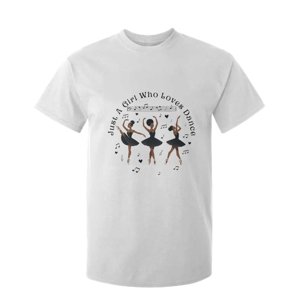 African American Ballet Dancer T Shirt For Kid Just A Girl Who Loves Dance TS12 White Print Your Wear
