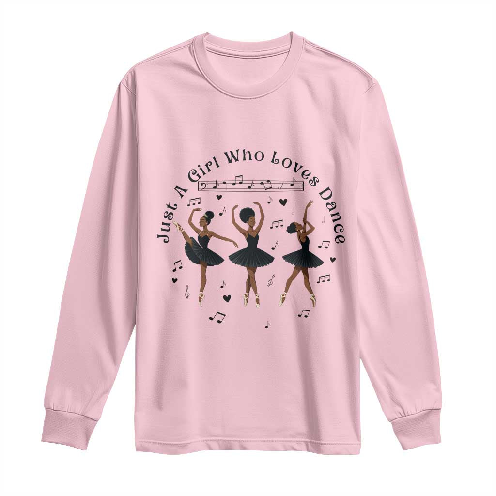African American Ballet Dancer Long Sleeve Shirt Just A Girl Who Loves Dance TS12 Light Pink Print Your Wear