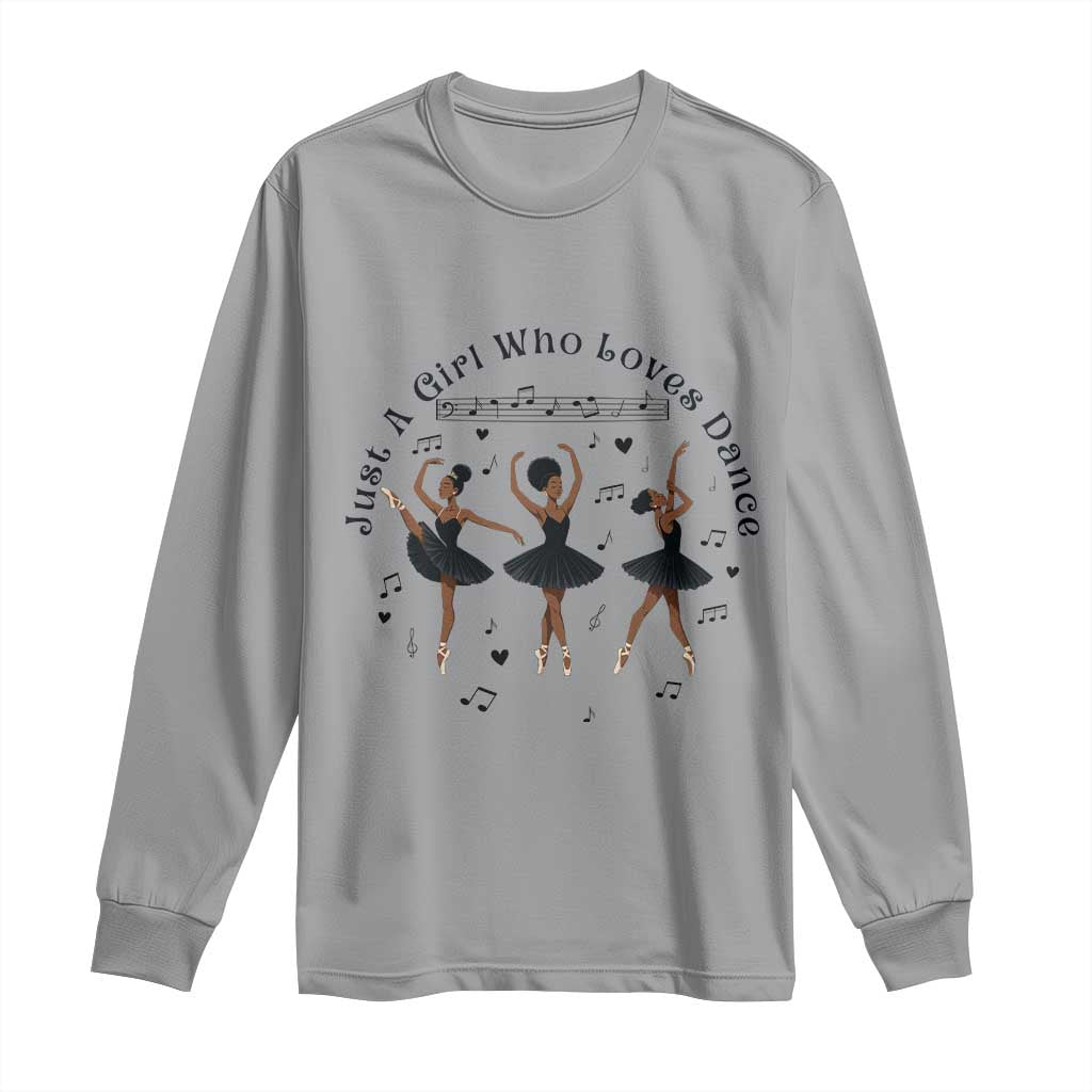 African American Ballet Dancer Long Sleeve Shirt Just A Girl Who Loves Dance TS12 Sport Gray Print Your Wear