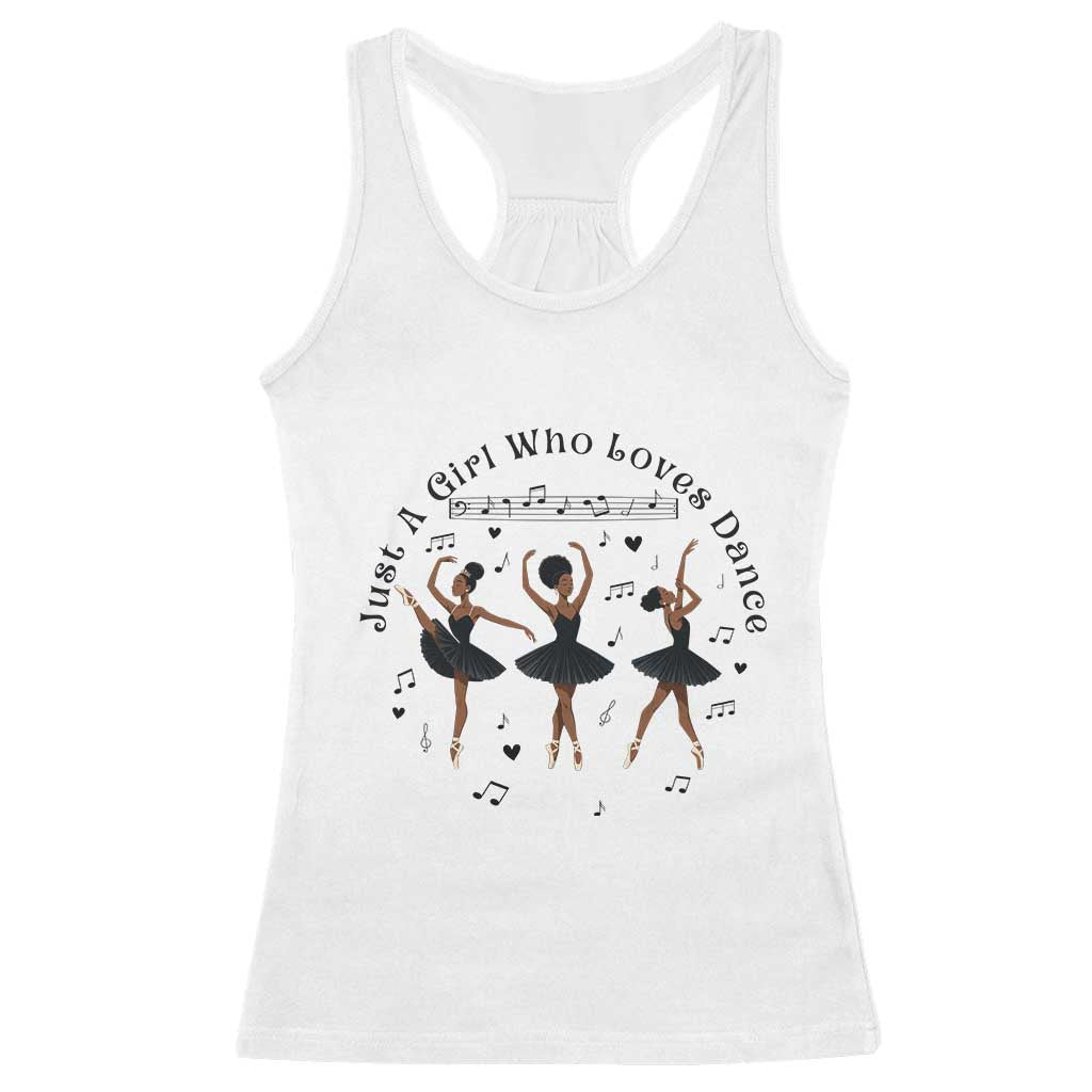 African American Ballet Dancer Racerback Tank Top Just A Girl Who Loves Dance TS12 White Print Your Wear