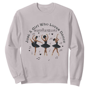 African American Ballet Dancer Sweatshirt Just A Girl Who Loves Dance TS12 Ice Gray Print Your Wear