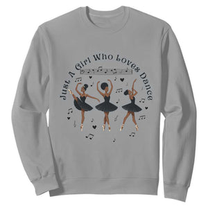 African American Ballet Dancer Sweatshirt Just A Girl Who Loves Dance TS12 Sport Gray Print Your Wear