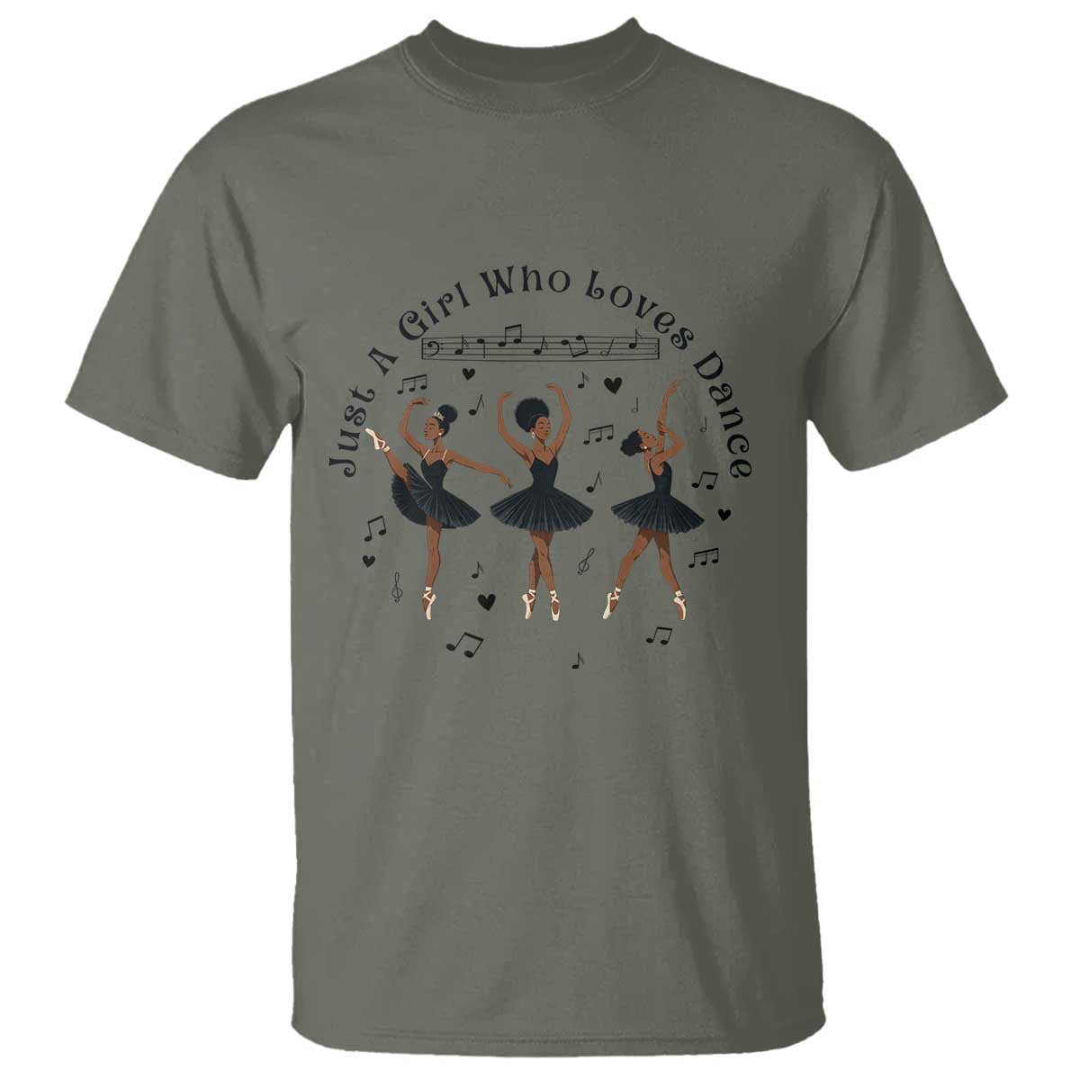 African American Ballet Dancer T Shirt Just A Girl Who Loves Dance TS12 Military Green Print Your Wear