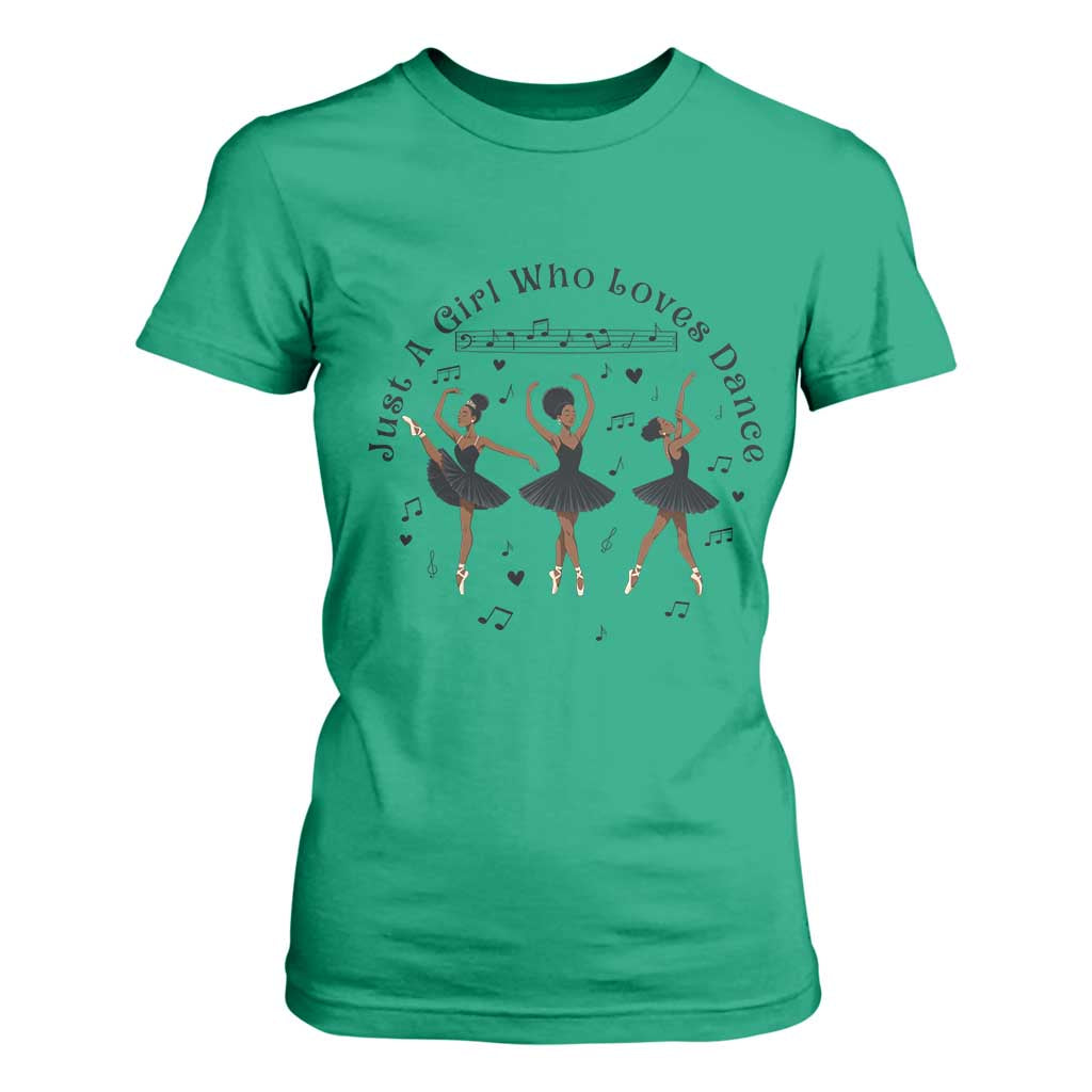 African American Ballet Dancer T Shirt For Women Just A Girl Who Loves Dance TS12 Irish Green Print Your Wear