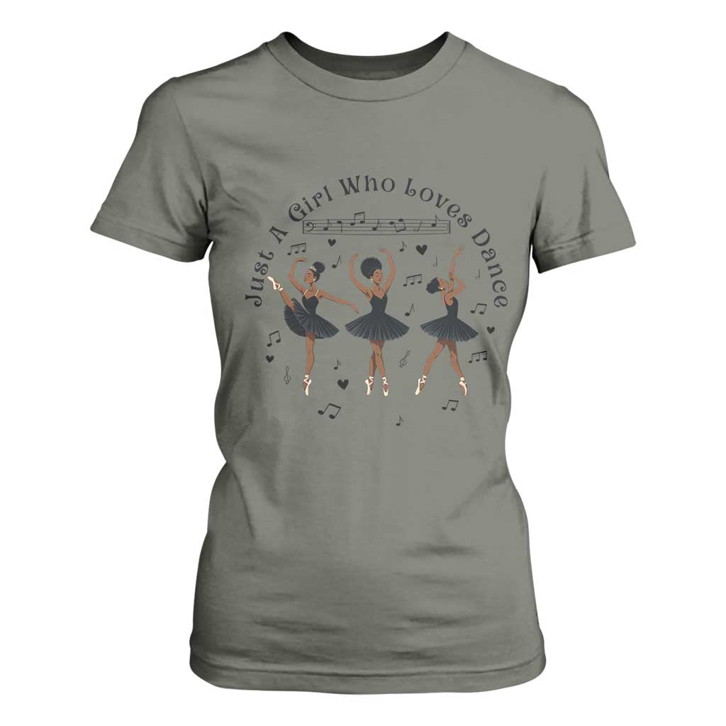 African American Ballet Dancer T Shirt For Women Just A Girl Who Loves Dance TS12 Military Green Print Your Wear