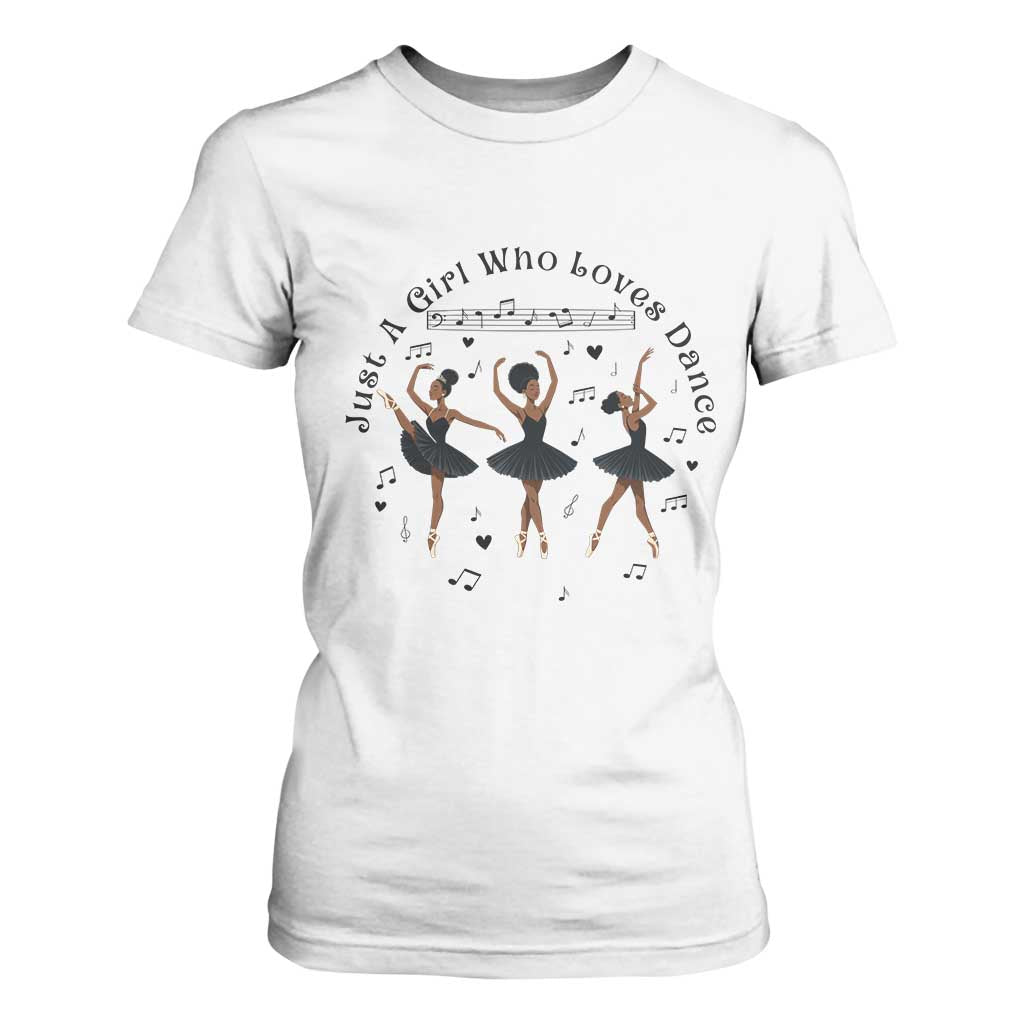 African American Ballet Dancer T Shirt For Women Just A Girl Who Loves Dance TS12 White Print Your Wear