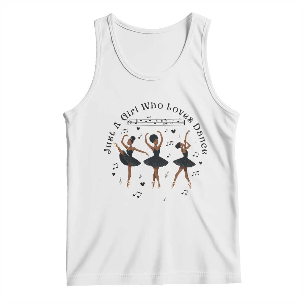 African American Ballet Dancer Tank Top Just A Girl Who Loves Dance TS12 White Print Your Wear