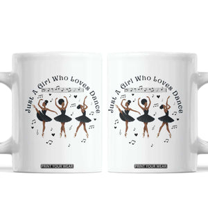 African American Ballet Dancer Coffee Mug Just A Girl Who Loves Dance TS12 White Print Your Wear