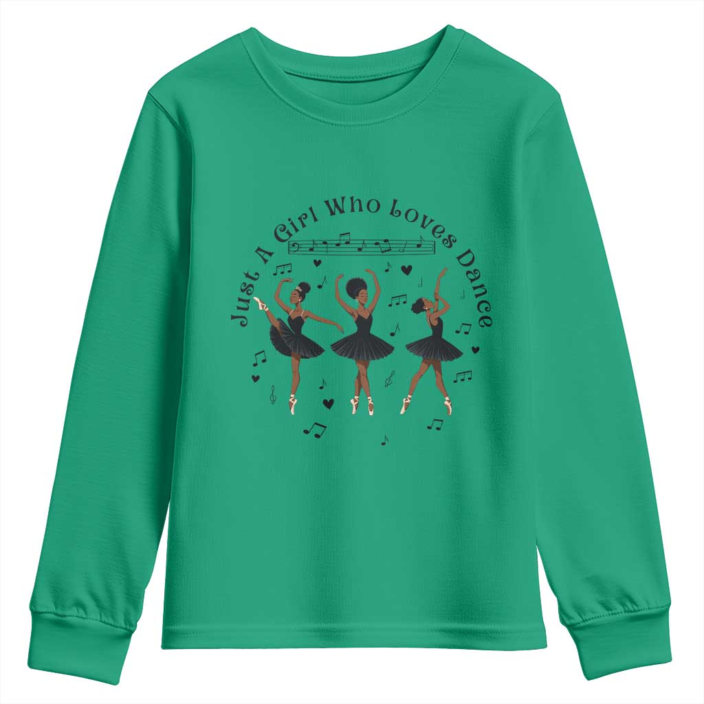 African American Ballet Dancer Youth Sweatshirt Just A Girl Who Loves Dance TS12 Irish Green Print Your Wear