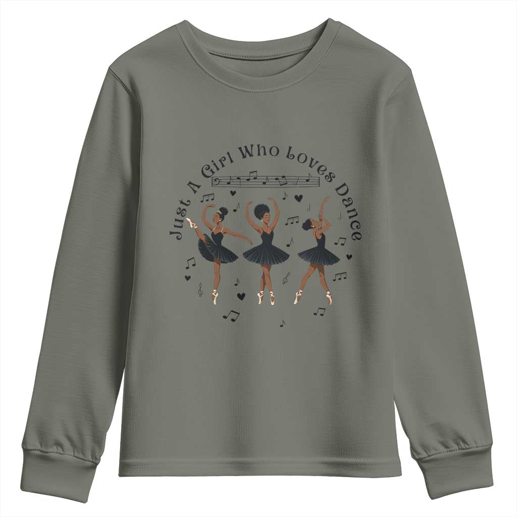 African American Ballet Dancer Youth Sweatshirt Just A Girl Who Loves Dance TS12 Military Green Print Your Wear