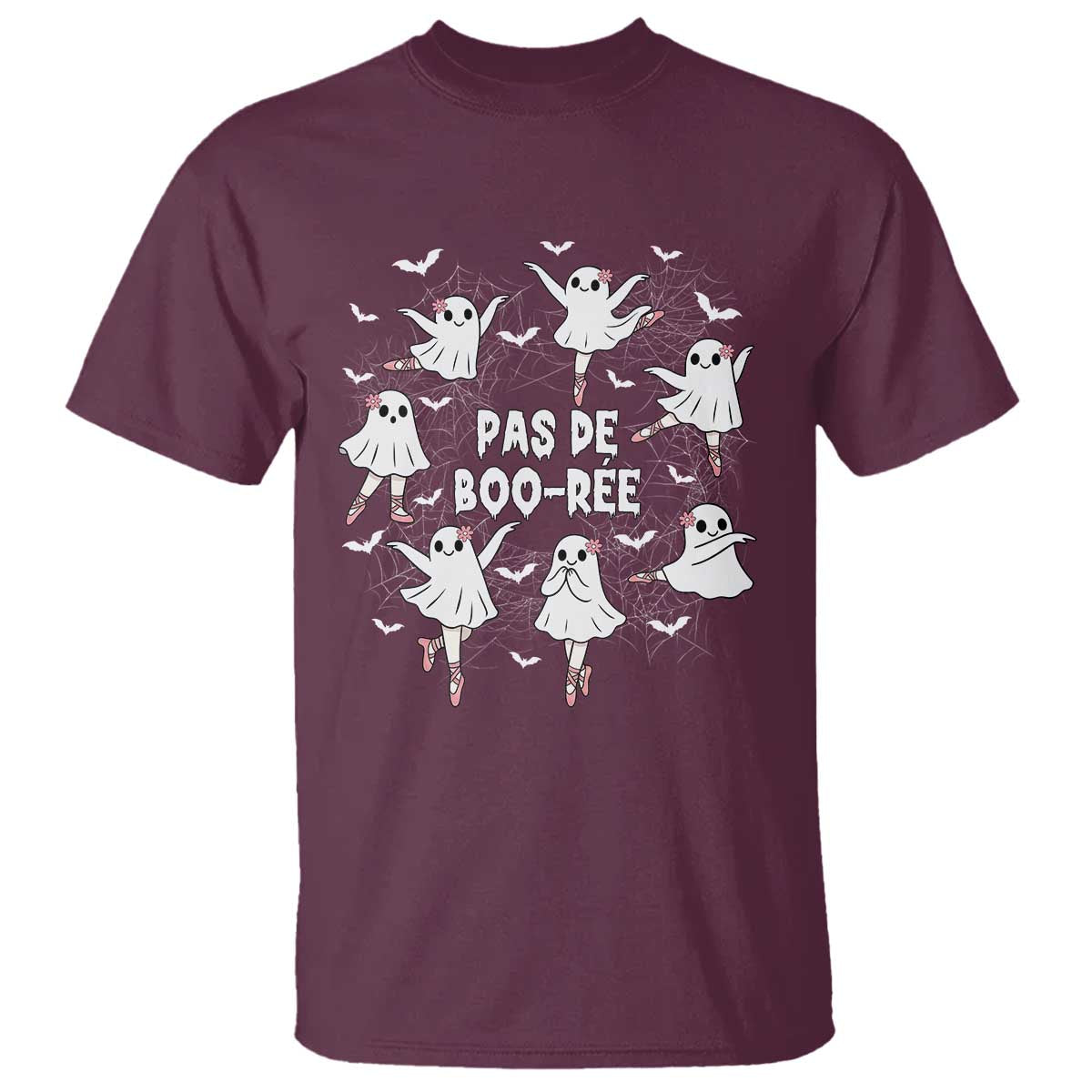 Halloween Ballet Ghost T Shirt Pas De Boo Ree Gift TS12 Maroon Print Your Wear