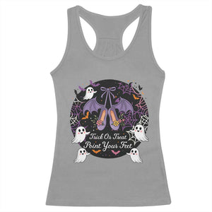 Trick Or Treat Point Your Feet Racerback Tank Top Funny Halloween Ballet Gift TS12 Sport Gray Print Your Wear