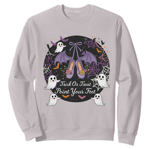 Trick Or Treat Point Your Feet Sweatshirt Funny Halloween Ballet Gift TS12 Ice Gray Print Your Wear
