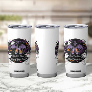 Trick Or Treat Point Your Feet Tumbler Cup Funny Halloween Ballet Gift TS12 Print Your Wear