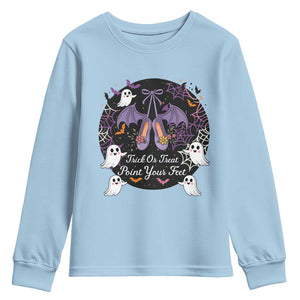 Trick Or Treat Point Your Feet Youth Sweatshirt Funny Halloween Ballet Gift TS12 Light Blue Print Your Wear