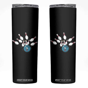 Funny Sport Bowler Gift Skinny Tumbler Bowling Ball Chasing Pins TS12 Black Print Your Wear