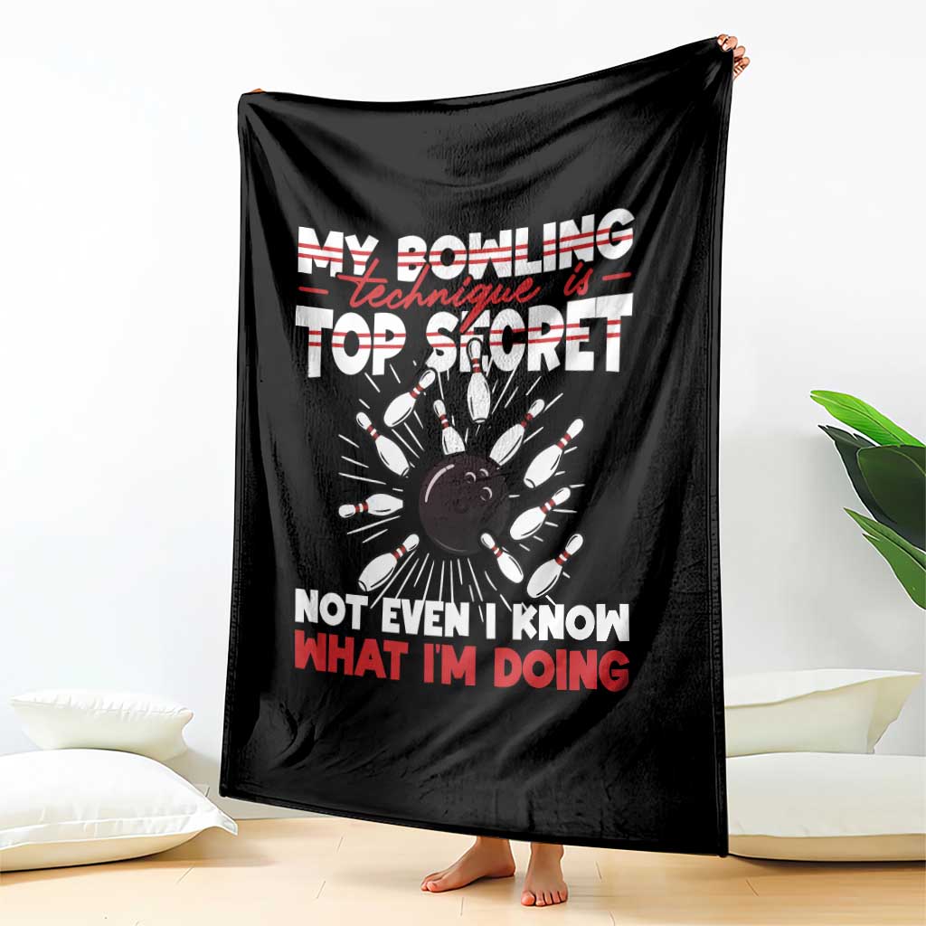 My Bowling Technique Is Top Secret Throw Blanket Funny Bowler Gift TS12 Print Your Wear