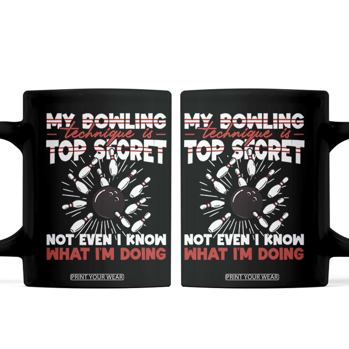 My Bowling Technique Is Top Secret Coffee Mug Funny Bowler Gift TS12 Black Print Your Wear