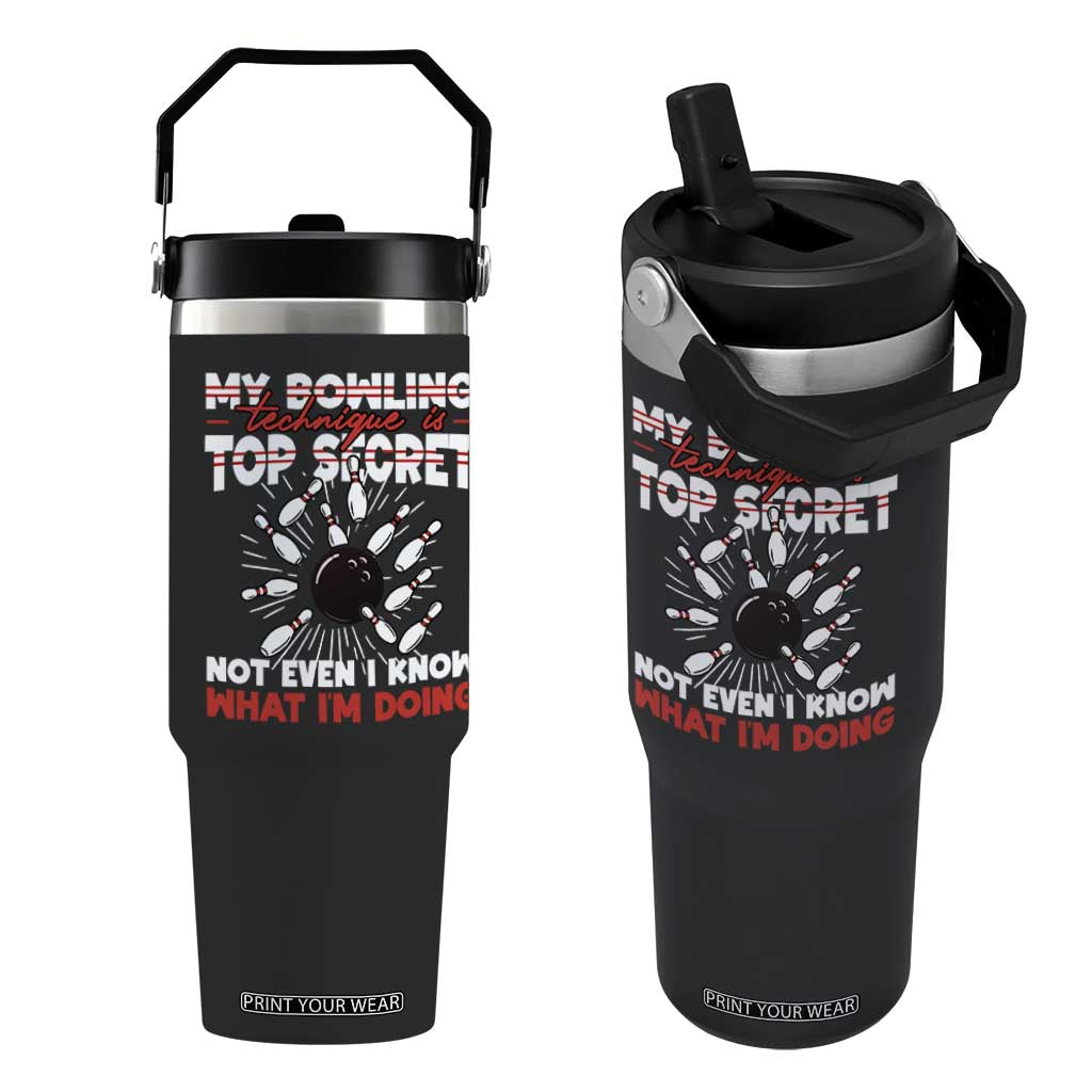 My Bowling Technique Is Top Secret Flip Straw Tumbler Funny Bowler Gift TS12 One Size: 30 oz Black Print Your Wear