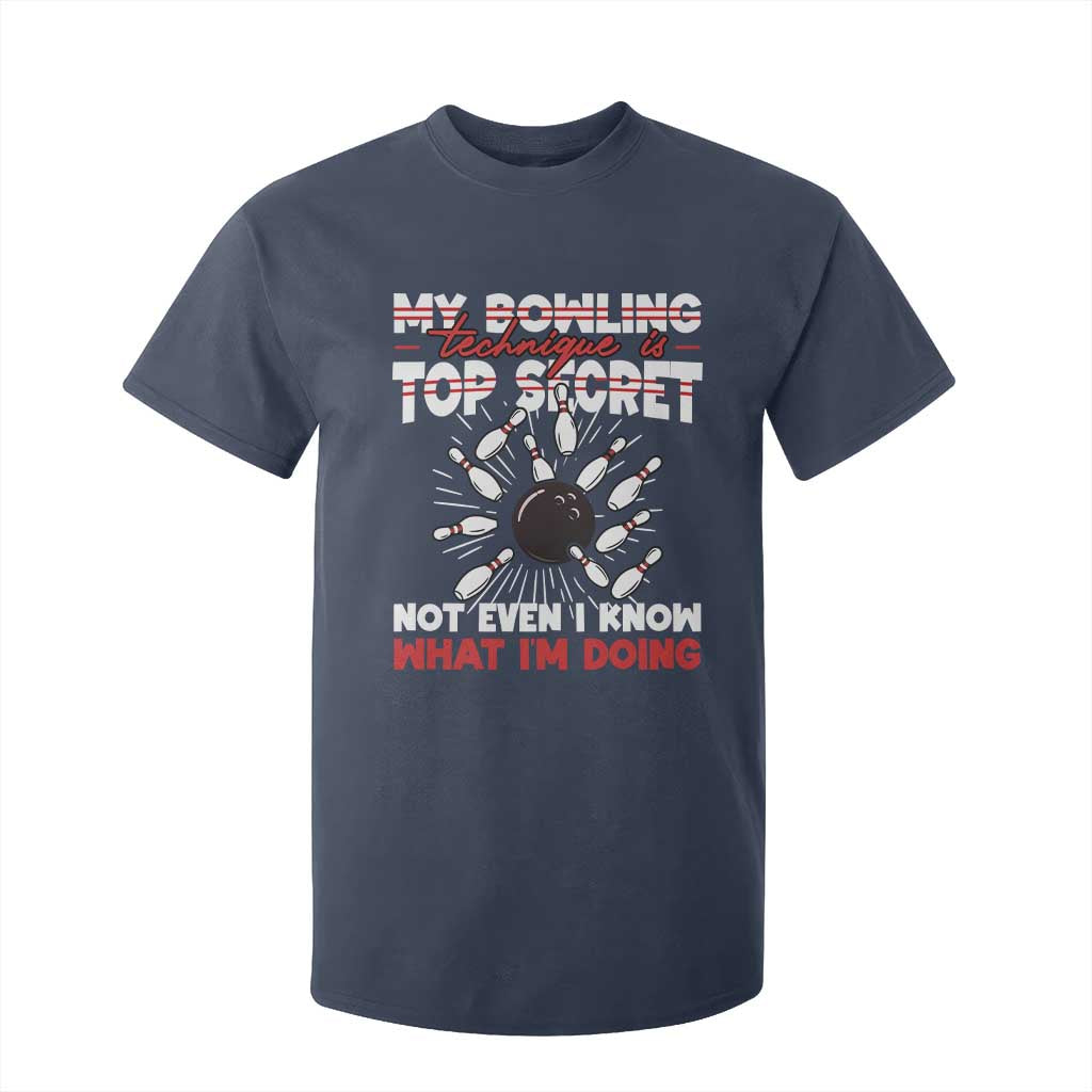 My Bowling Technique Is Top Secret T Shirt For Kid Funny Bowler Gift TS12 Navy Print Your Wear