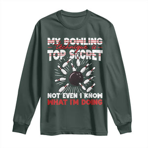 My Bowling Technique Is Top Secret Long Sleeve Shirt Funny Bowler Gift TS12 Dark Forest Green Print Your Wear